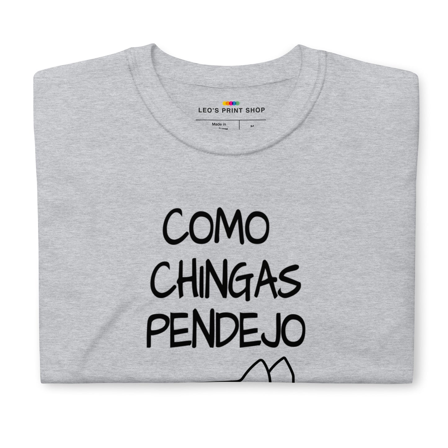 Como Chingas Camistea Unisex Manga Corta